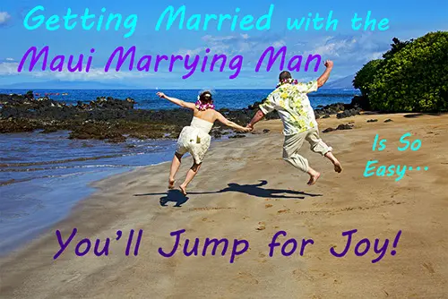 Getting married to Maui Marrying man post