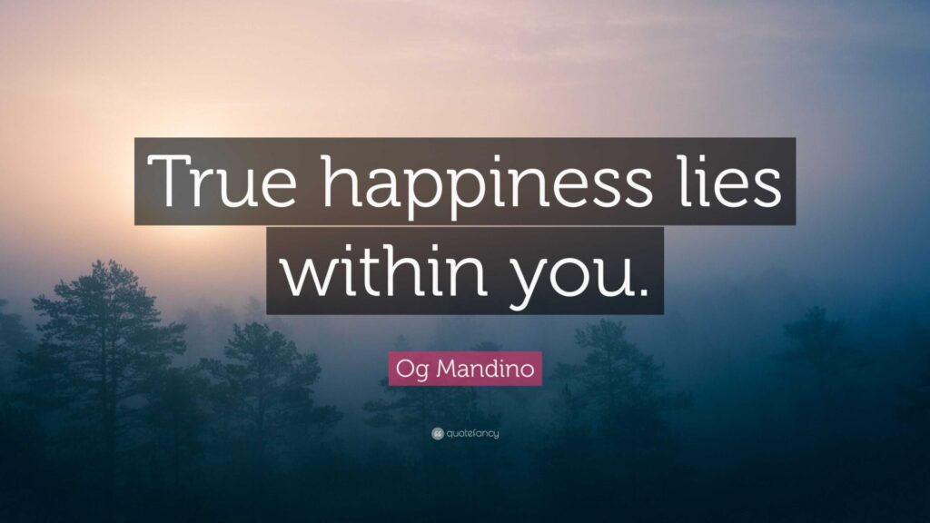 Inspirational quote about happiness by Og Mandino.